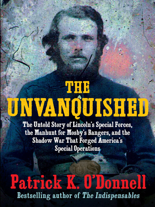 Title details for The Unvanquished by Patrick K. O'Donnell - Wait list